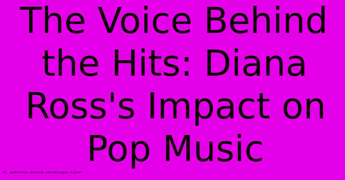 The Voice Behind The Hits: Diana Ross's Impact On Pop Music