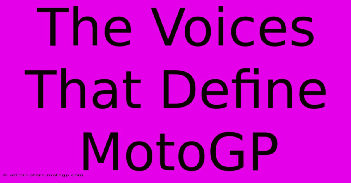 The Voices That Define MotoGP