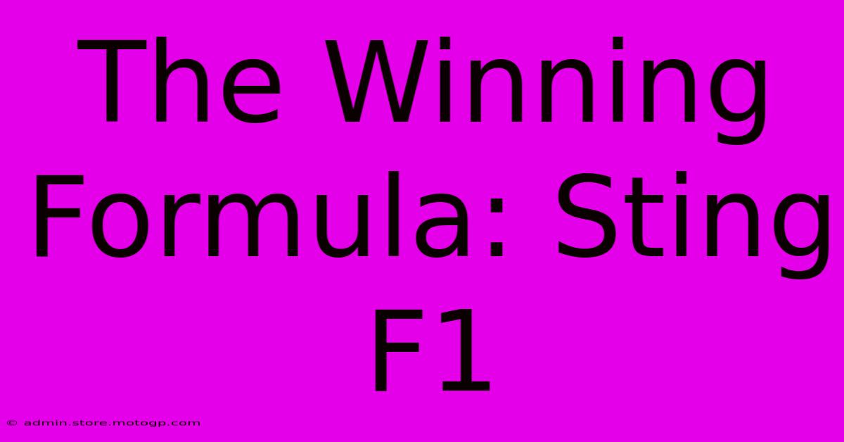 The Winning Formula: Sting F1