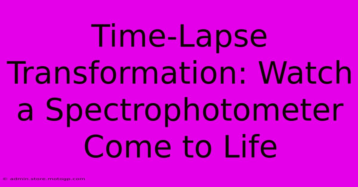 Time-Lapse Transformation: Watch A Spectrophotometer Come To Life