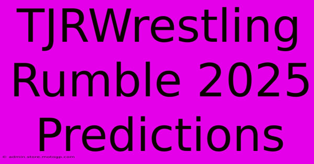 TJRWrestling Rumble 2025 Predictions