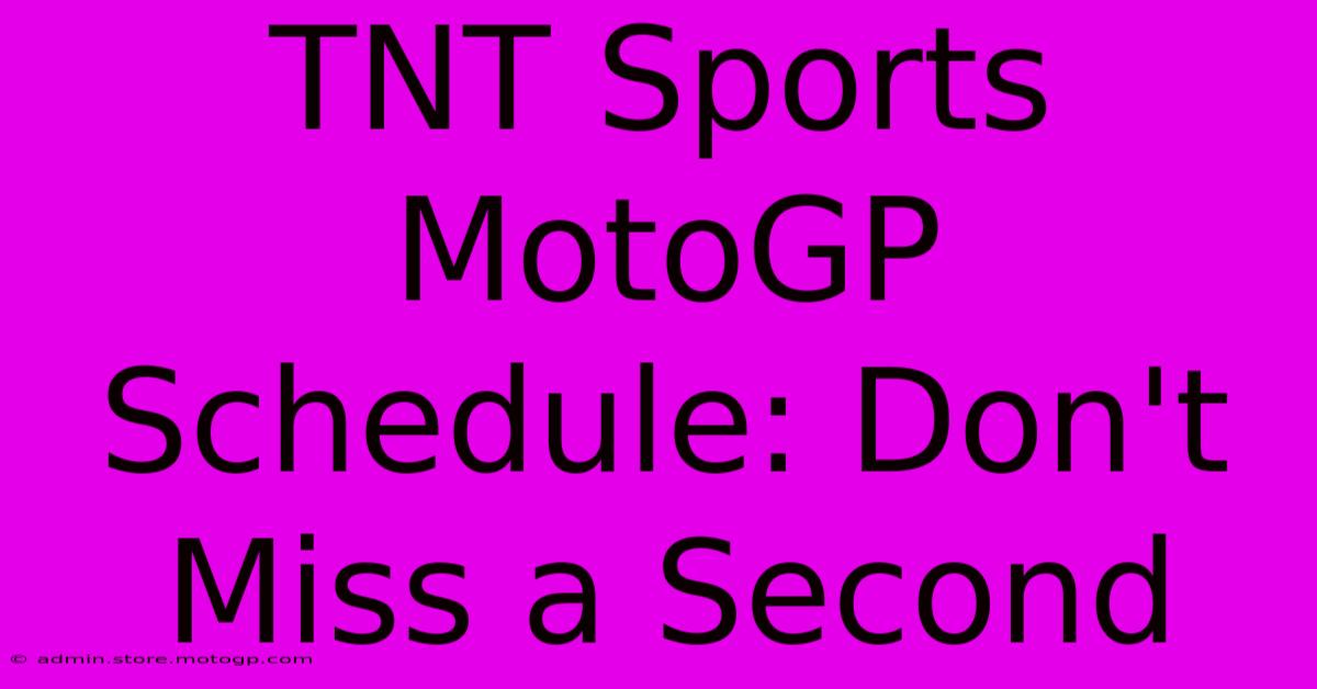 TNT Sports MotoGP Schedule: Don't Miss A Second