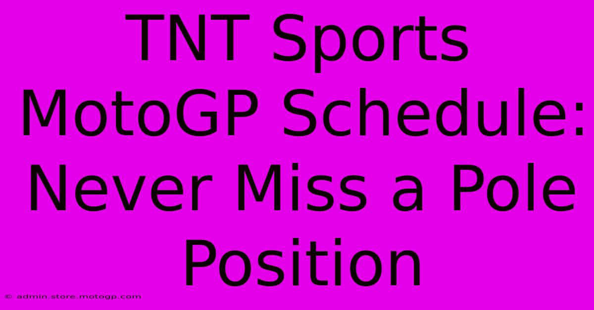 TNT Sports MotoGP Schedule: Never Miss A Pole Position