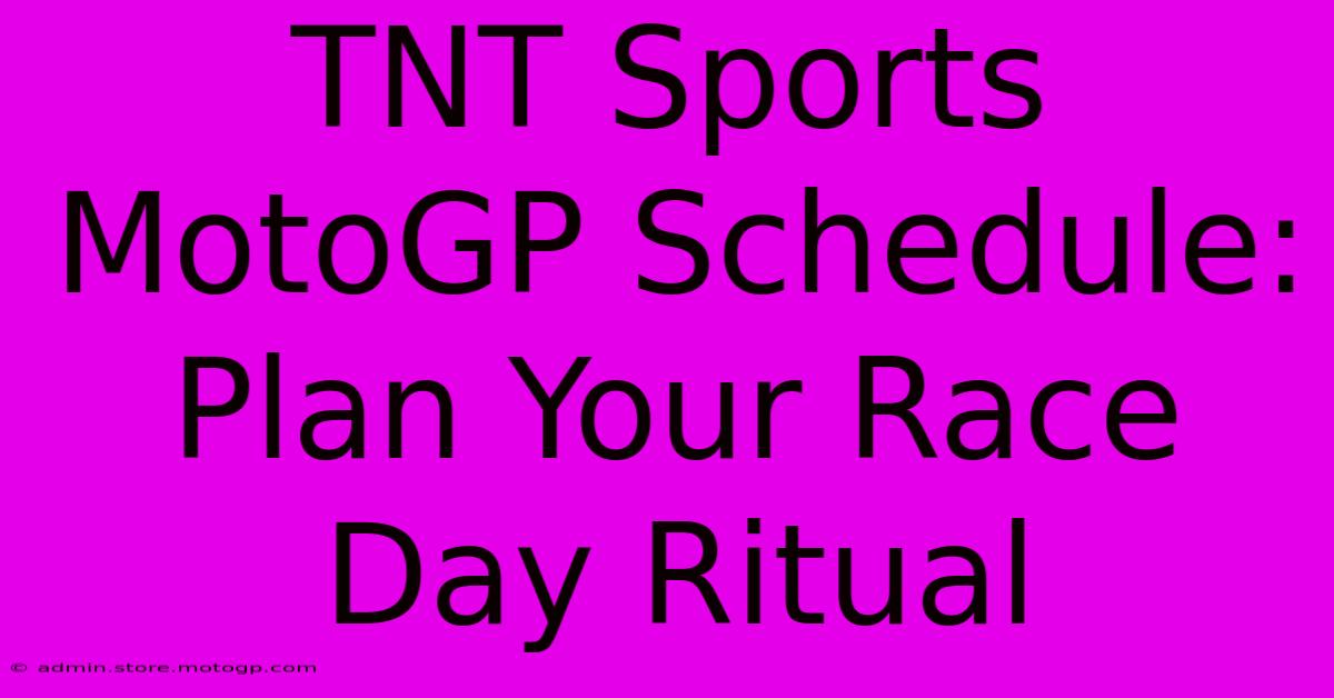 TNT Sports MotoGP Schedule: Plan Your Race Day Ritual