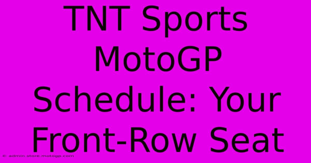 TNT Sports MotoGP Schedule: Your Front-Row Seat