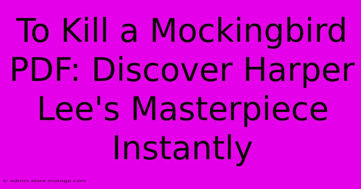 To Kill A Mockingbird PDF: Discover Harper Lee's Masterpiece Instantly