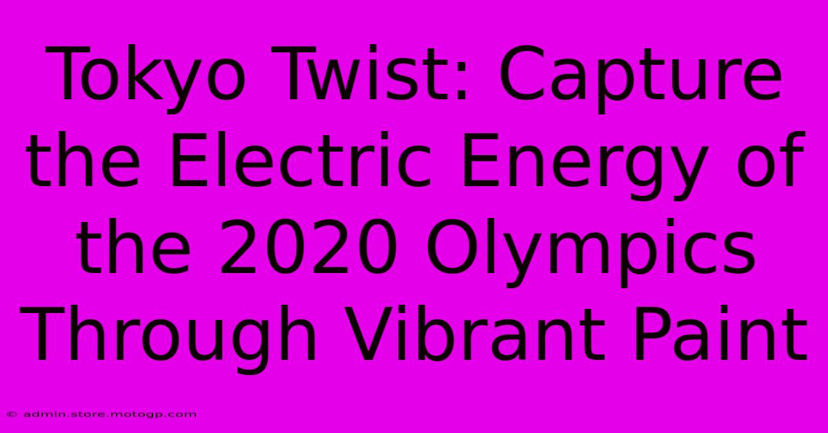 Tokyo Twist: Capture The Electric Energy Of The 2020 Olympics Through Vibrant Paint