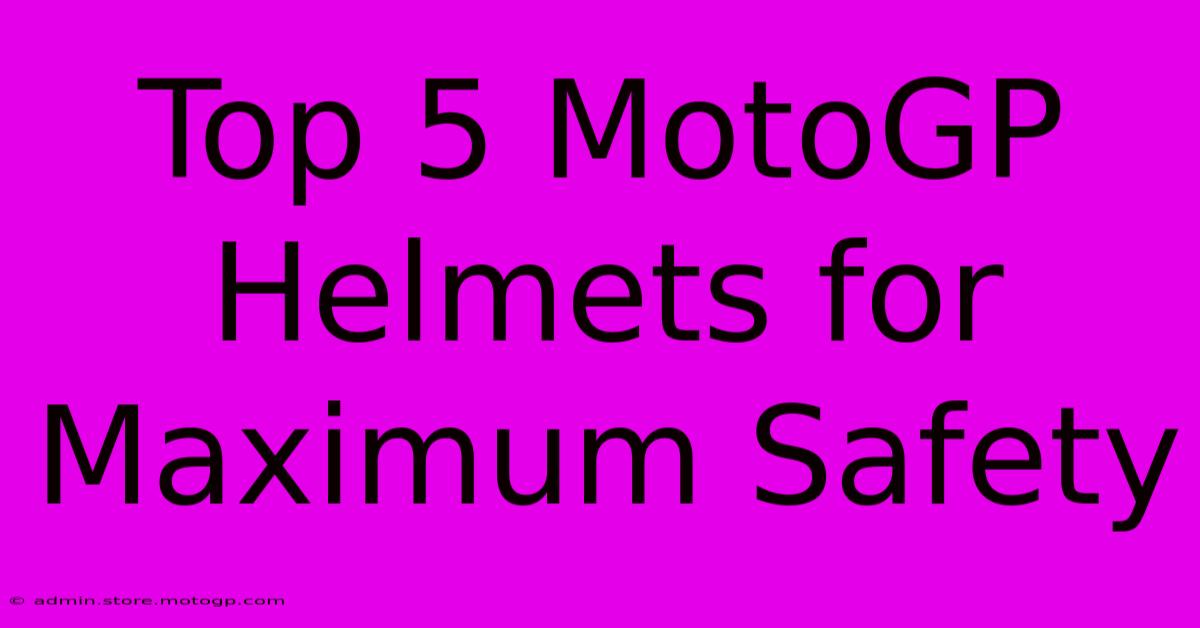 Top 5 MotoGP Helmets For Maximum Safety