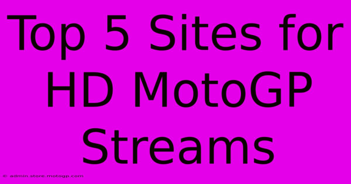 Top 5 Sites For HD MotoGP Streams