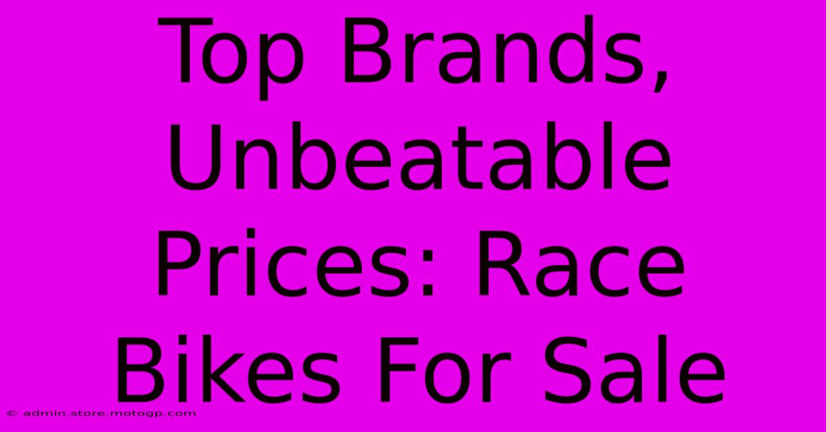 Top Brands, Unbeatable Prices: Race Bikes For Sale