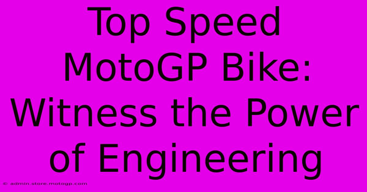 Top Speed MotoGP Bike: Witness The Power Of Engineering