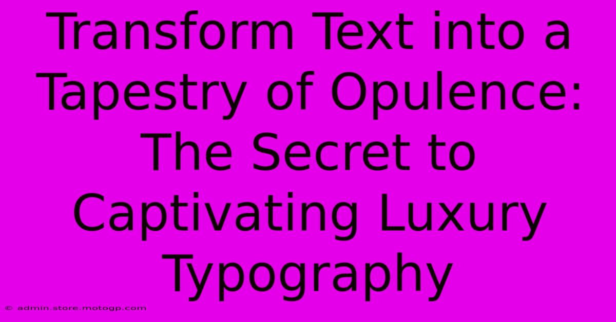 Transform Text Into A Tapestry Of Opulence: The Secret To Captivating Luxury Typography