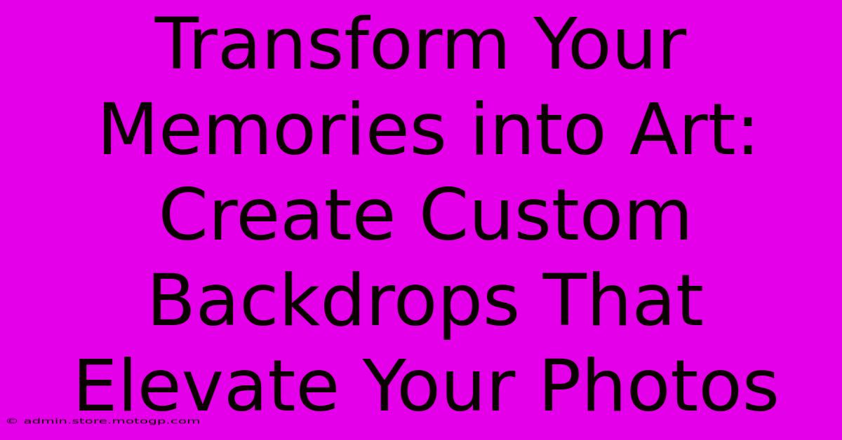 Transform Your Memories Into Art: Create Custom Backdrops That Elevate Your Photos