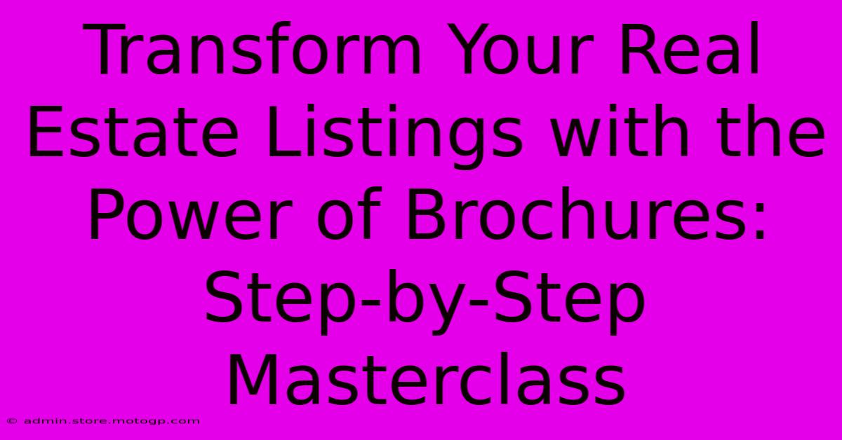 Transform Your Real Estate Listings With The Power Of Brochures: Step-by-Step Masterclass