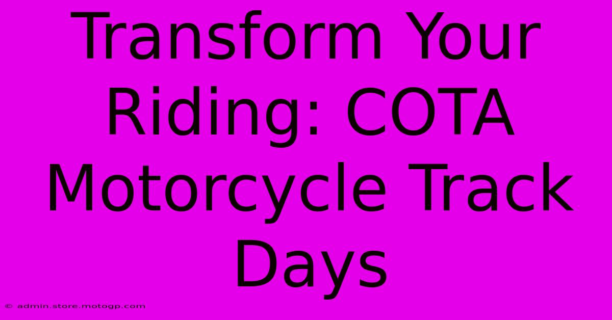 Transform Your Riding: COTA Motorcycle Track Days