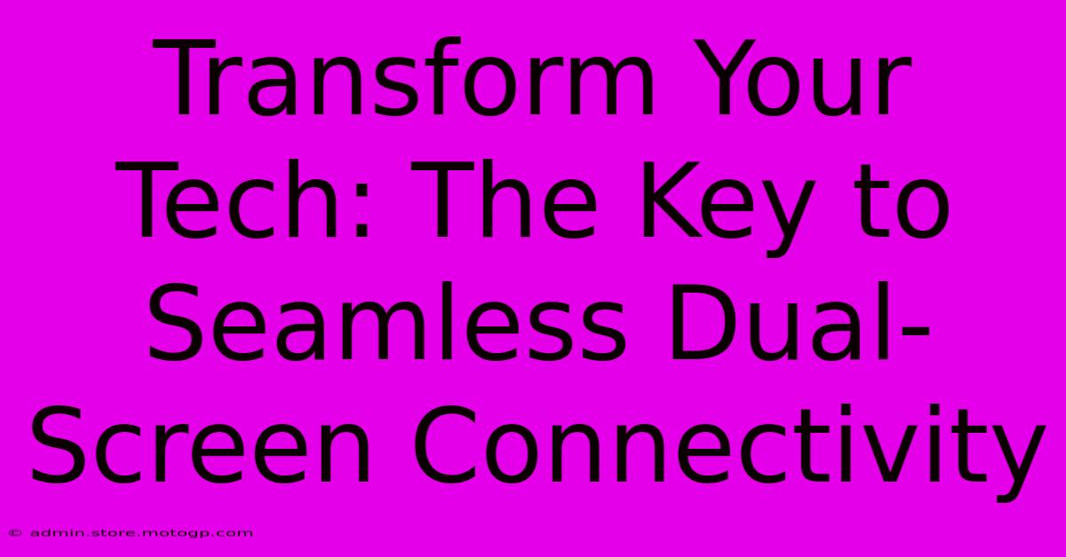 Transform Your Tech: The Key To Seamless Dual-Screen Connectivity