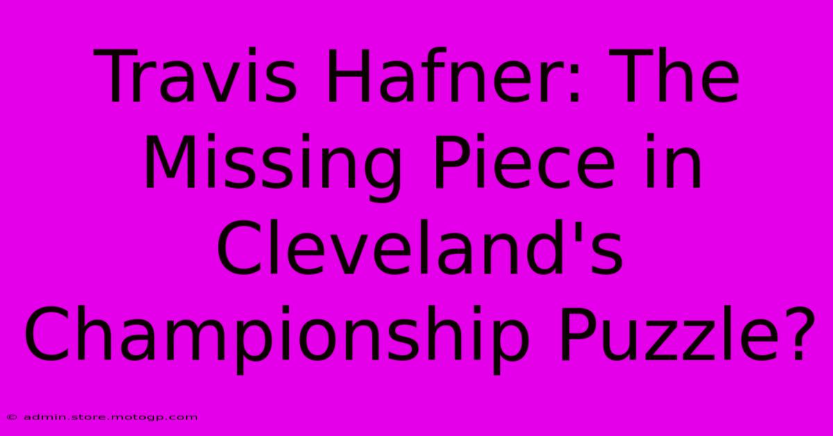 Travis Hafner: The Missing Piece In Cleveland's Championship Puzzle?