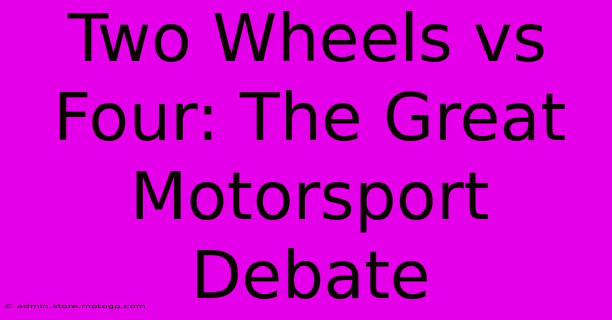 Two Wheels Vs Four: The Great Motorsport Debate