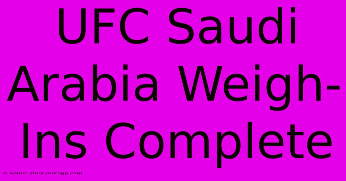 UFC Saudi Arabia Weigh-Ins Complete