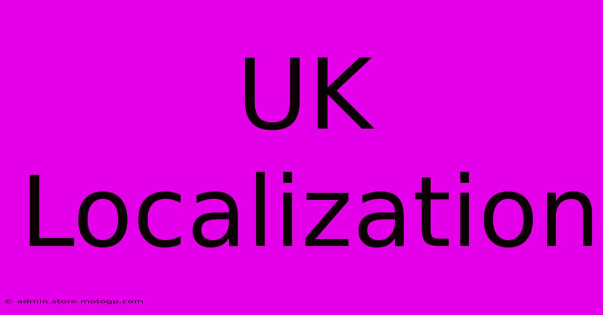 UK Localization