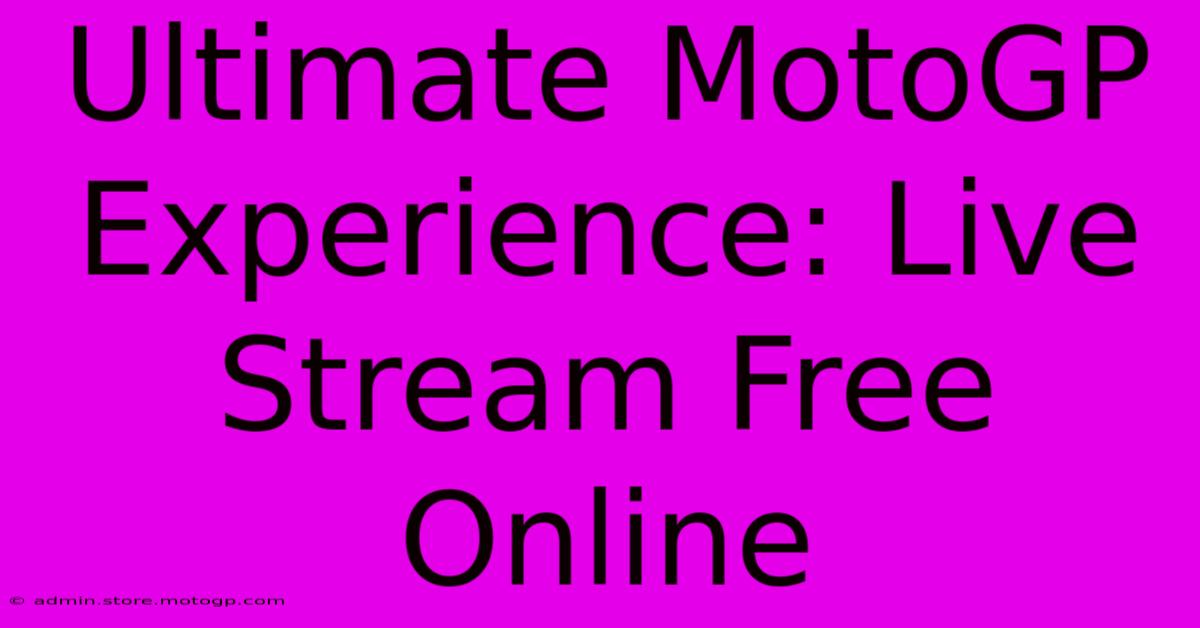 Ultimate MotoGP Experience: Live Stream Free Online