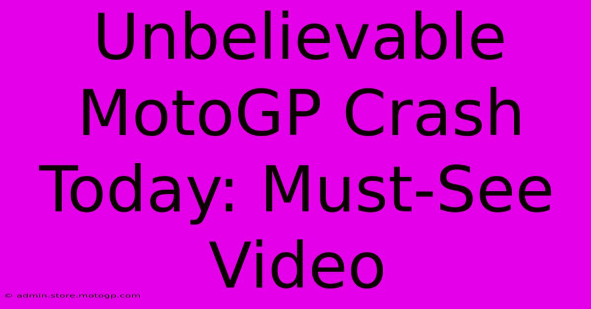 Unbelievable MotoGP Crash Today: Must-See Video