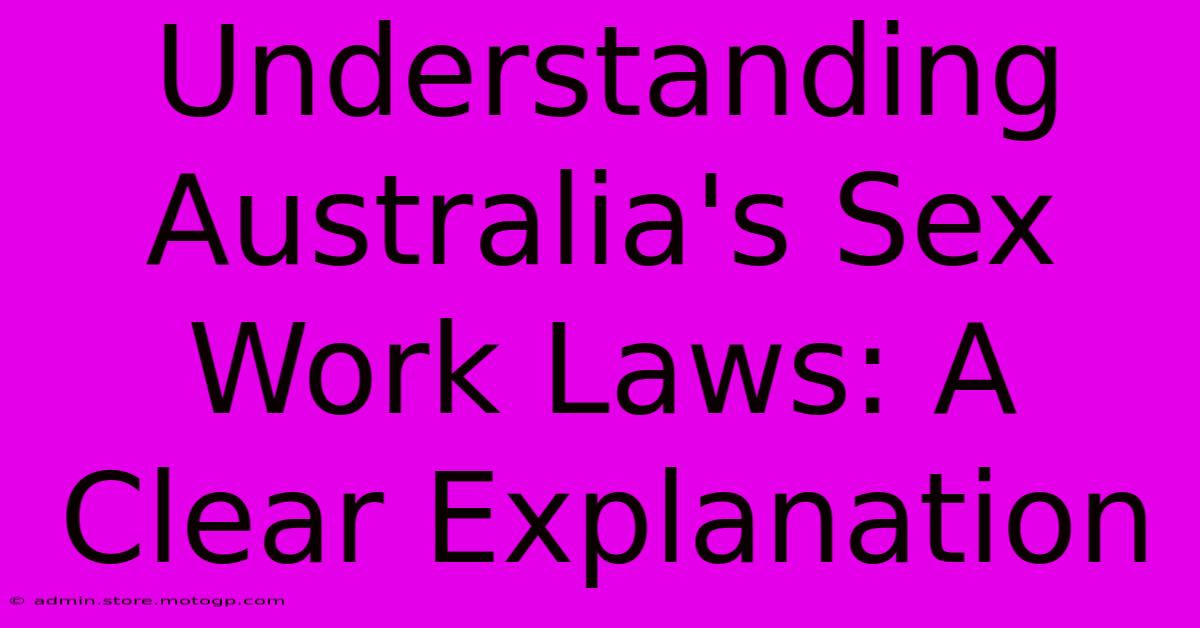 Understanding Australia's Sex Work Laws: A Clear Explanation