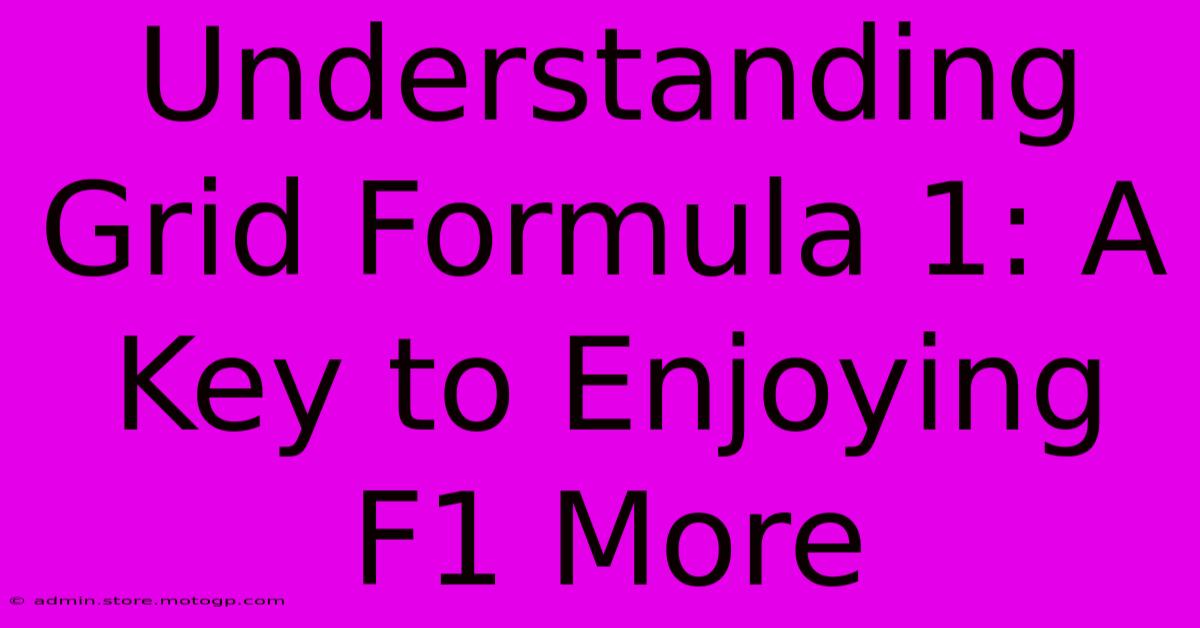 Understanding Grid Formula 1: A Key To Enjoying F1 More