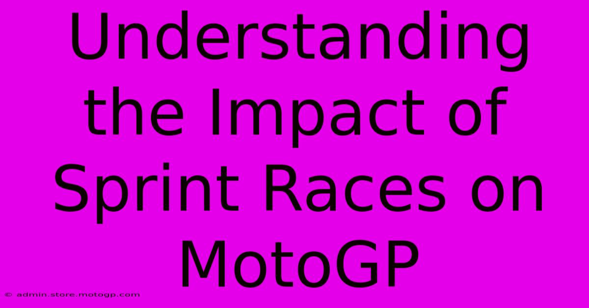 Understanding The Impact Of Sprint Races On MotoGP