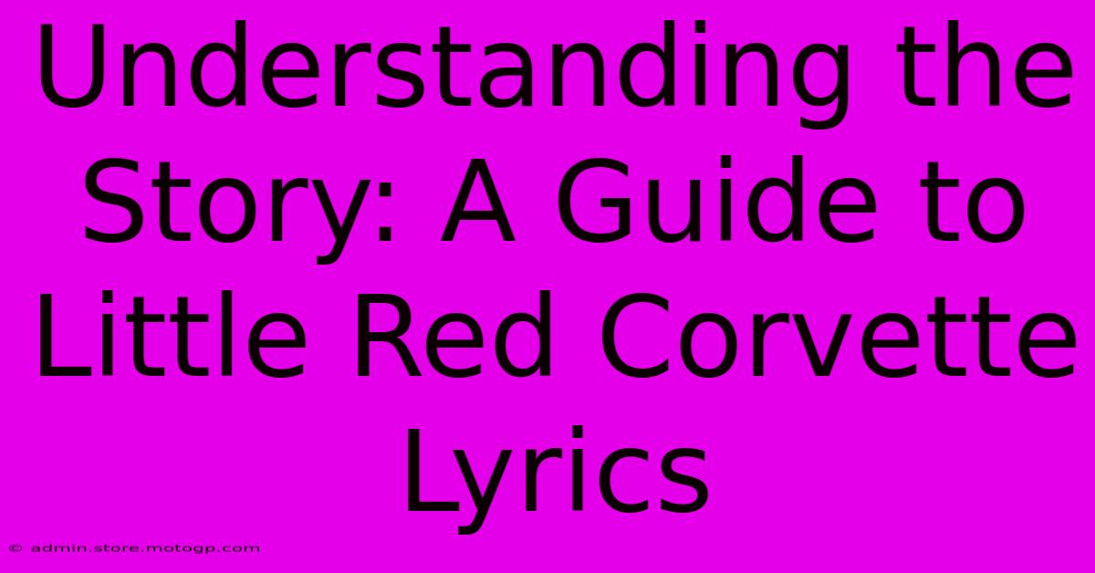 Understanding The Story: A Guide To Little Red Corvette Lyrics