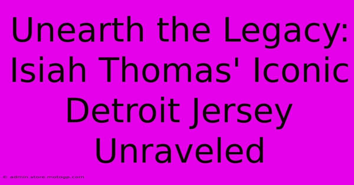 Unearth The Legacy: Isiah Thomas' Iconic Detroit Jersey Unraveled