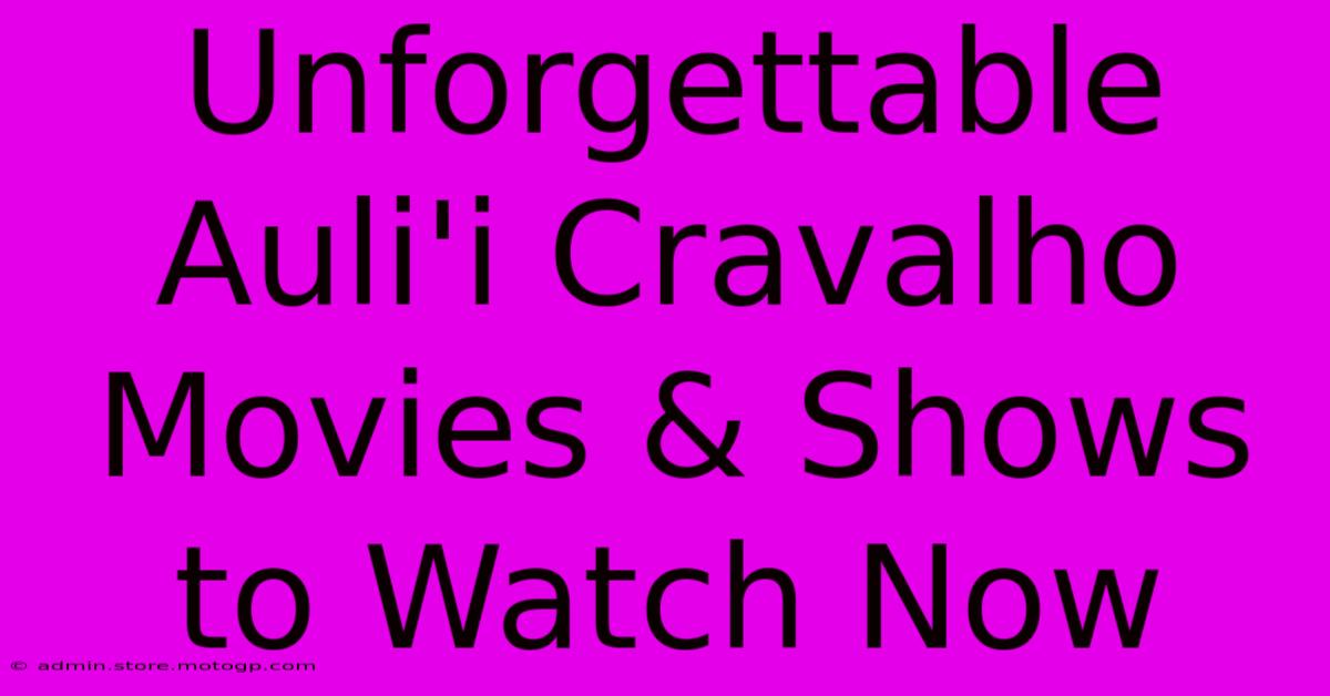 Unforgettable Auli'i Cravalho Movies & Shows To Watch Now