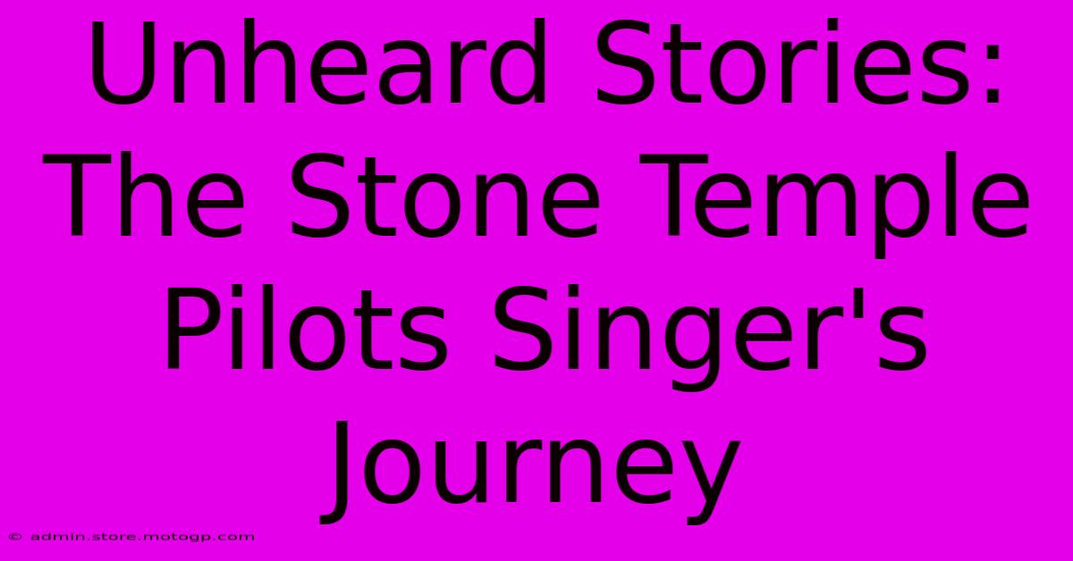 Unheard Stories: The Stone Temple Pilots Singer's Journey