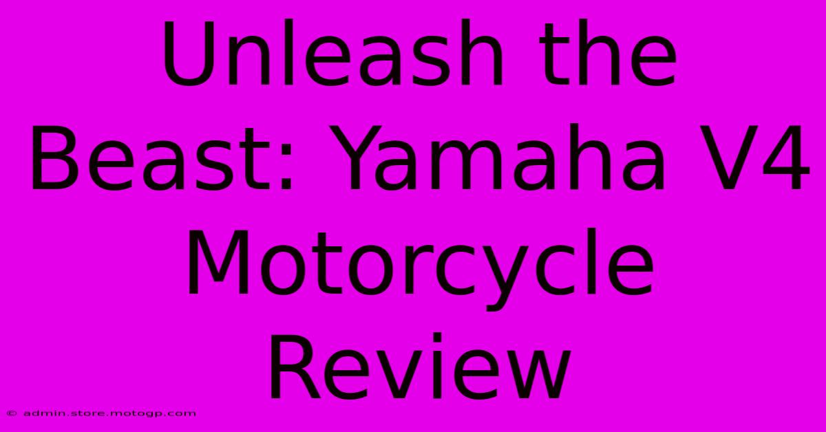 Unleash The Beast: Yamaha V4 Motorcycle Review