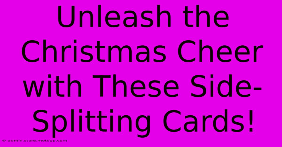 Unleash The Christmas Cheer With These Side-Splitting Cards!