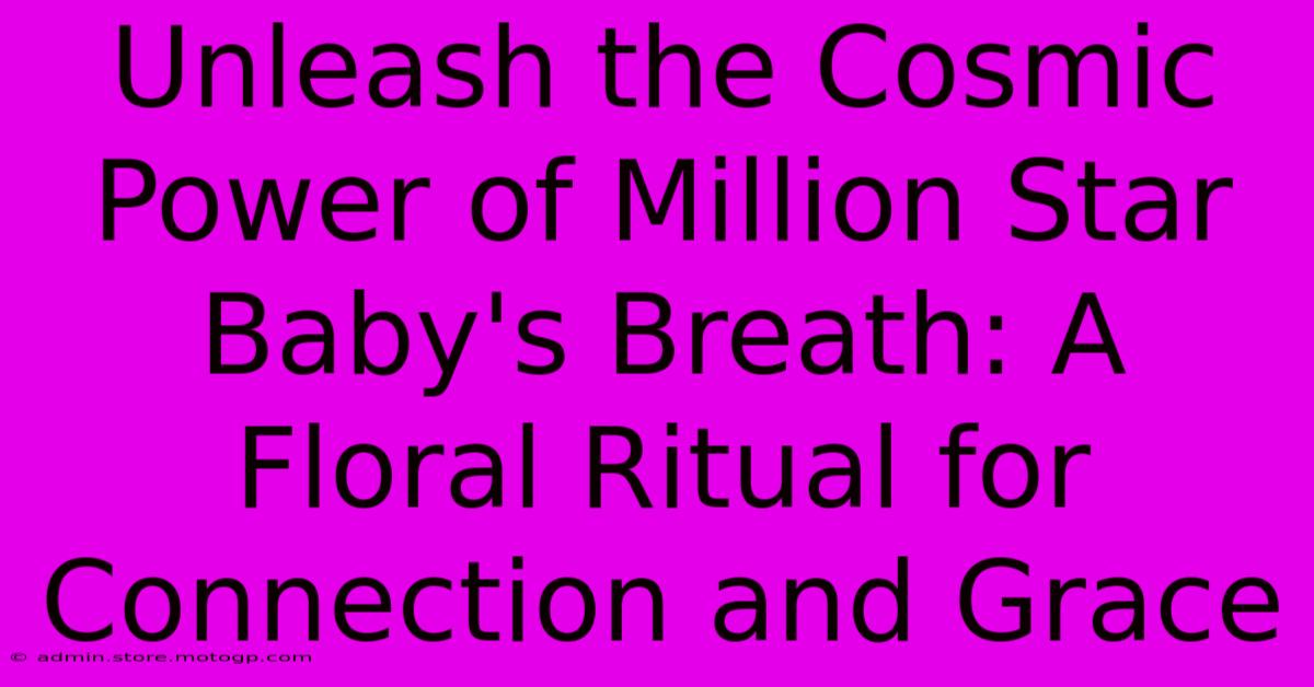 Unleash The Cosmic Power Of Million Star Baby's Breath: A Floral Ritual For Connection And Grace