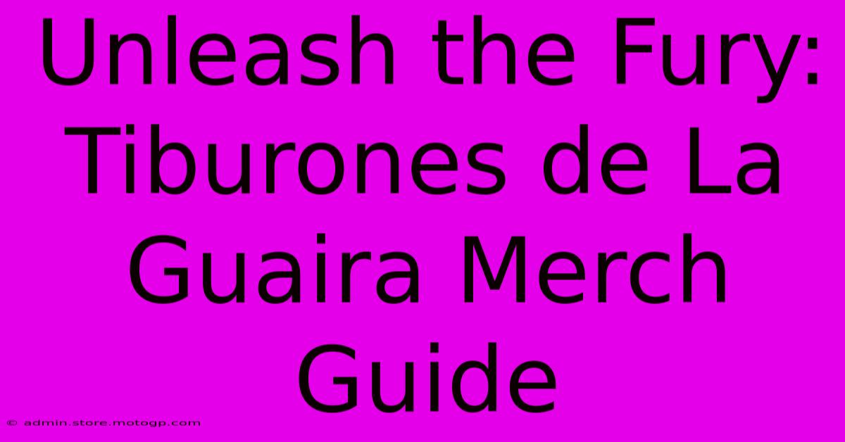 Unleash The Fury: Tiburones De La Guaira Merch Guide