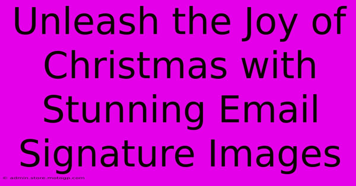 Unleash The Joy Of Christmas With Stunning Email Signature Images