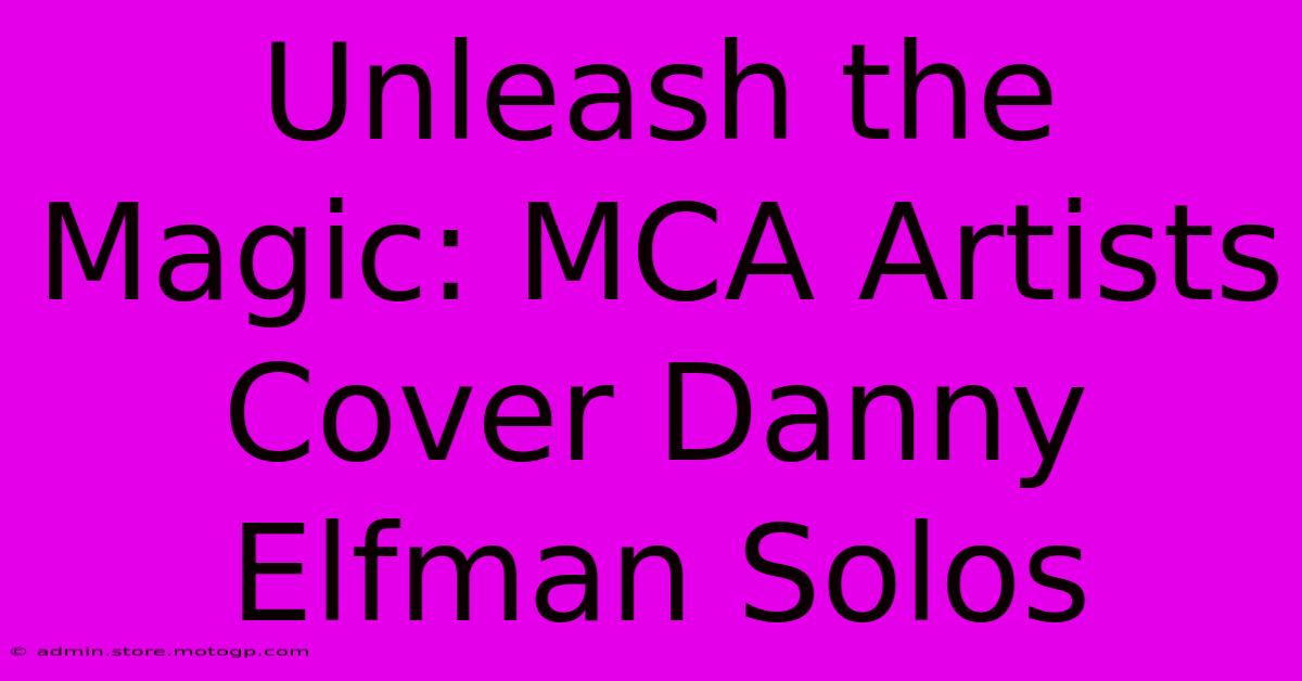 Unleash The Magic: MCA Artists Cover Danny Elfman Solos