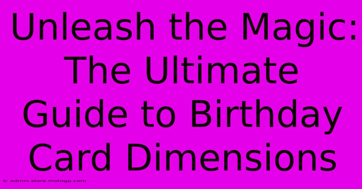 Unleash The Magic: The Ultimate Guide To Birthday Card Dimensions