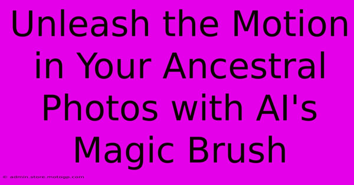 Unleash The Motion In Your Ancestral Photos With AI's Magic Brush