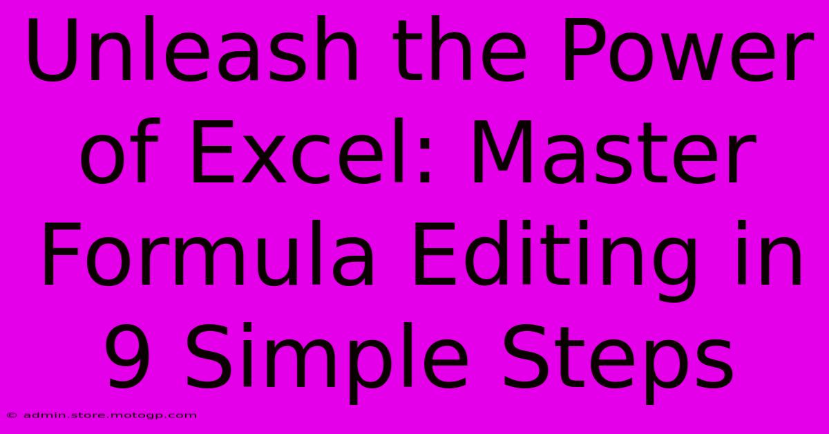 Unleash The Power Of Excel: Master Formula Editing In 9 Simple Steps