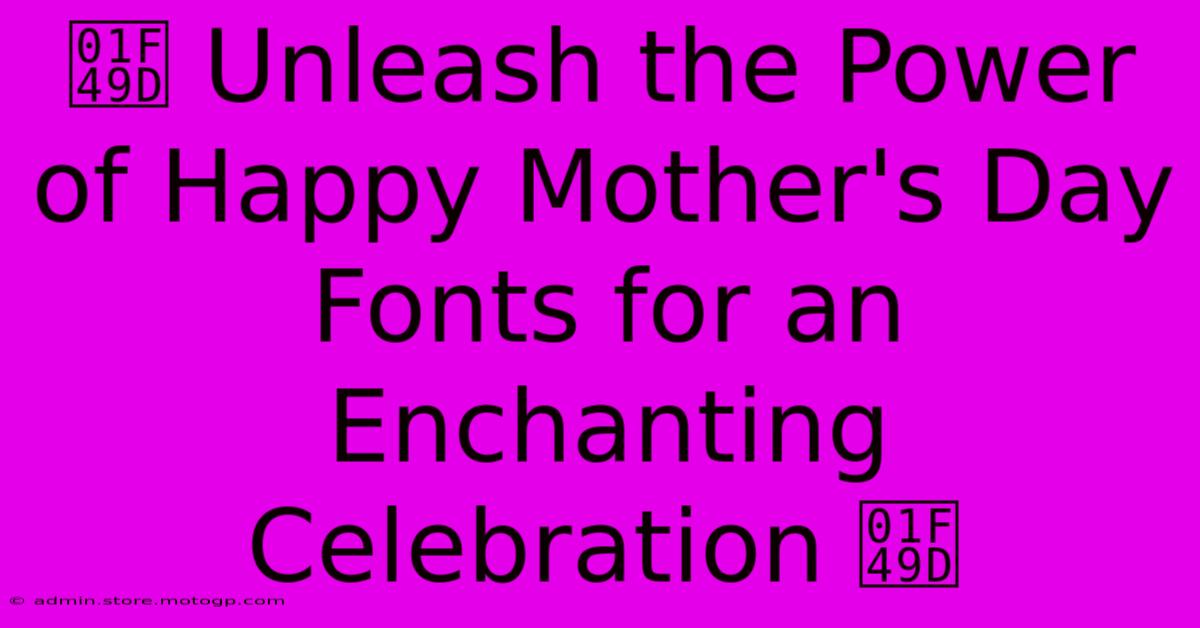 💝 Unleash The Power Of Happy Mother's Day Fonts For An Enchanting Celebration 💝