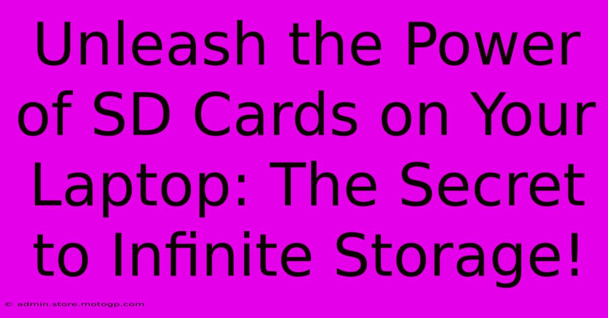 Unleash The Power Of SD Cards On Your Laptop: The Secret To Infinite Storage!