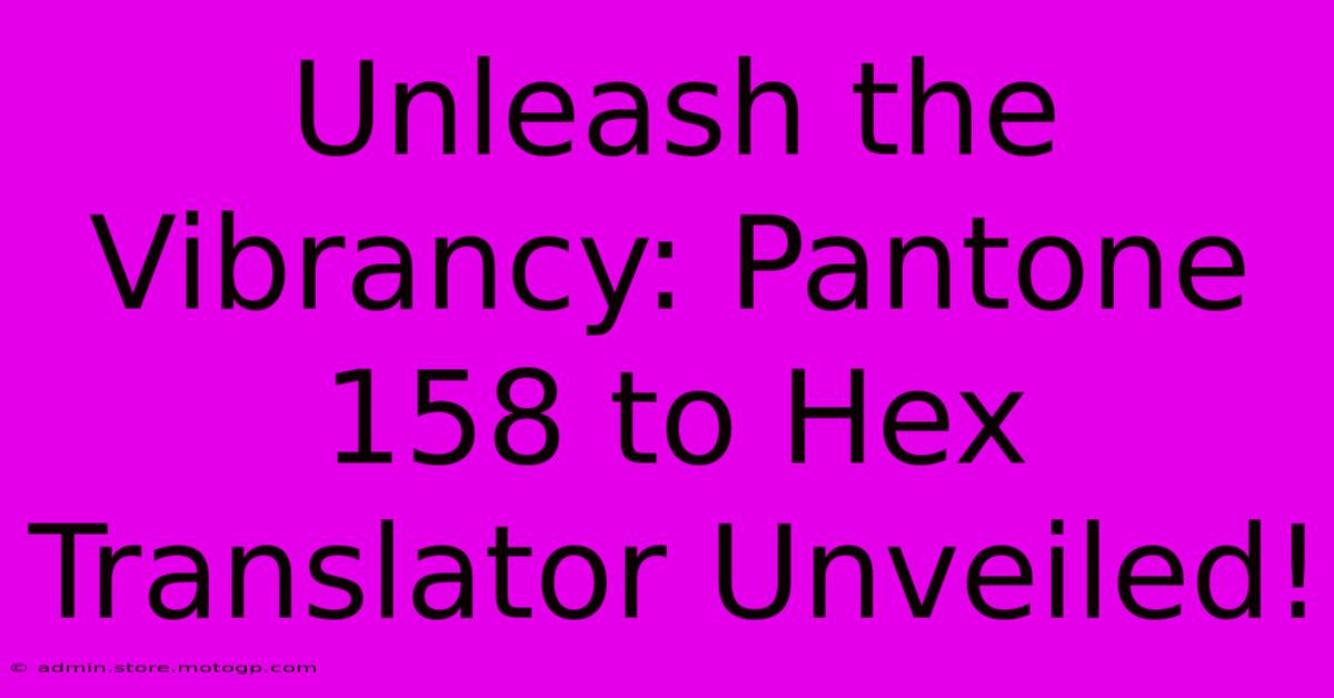 Unleash The Vibrancy: Pantone 158 To Hex Translator Unveiled!