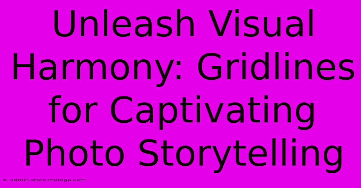 Unleash Visual Harmony: Gridlines For Captivating Photo Storytelling