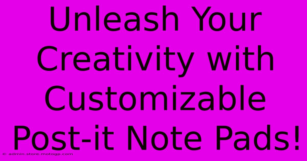 Unleash Your Creativity With Customizable Post-it Note Pads!