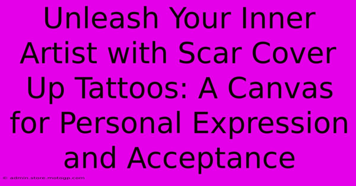 Unleash Your Inner Artist With Scar Cover Up Tattoos: A Canvas For Personal Expression And Acceptance