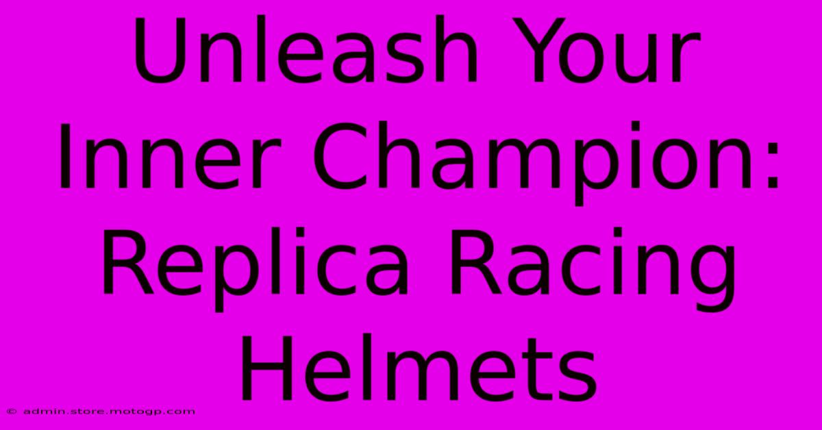 Unleash Your Inner Champion: Replica Racing Helmets