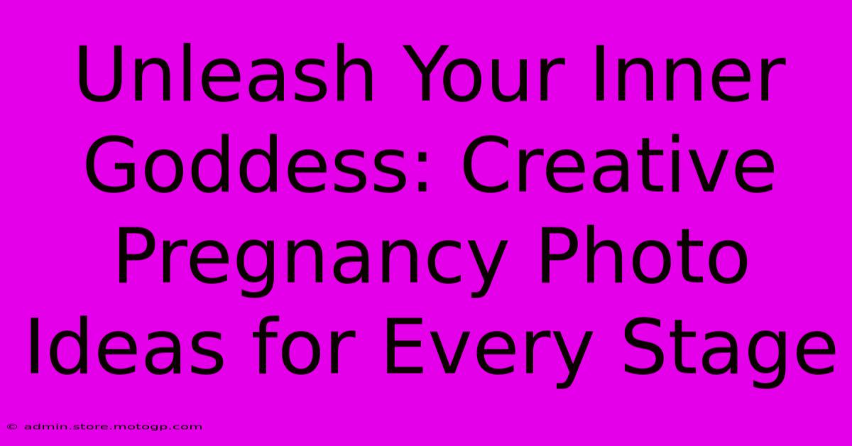 Unleash Your Inner Goddess: Creative Pregnancy Photo Ideas For Every Stage